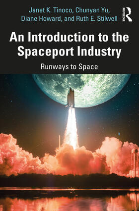 Yu / Tinoco / Howard |  An Introduction to the Spaceport Industry | Buch |  Sack Fachmedien