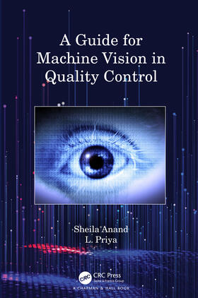 Anand / Priya |  A Guide for Machine Vision in Quality Control | Buch |  Sack Fachmedien