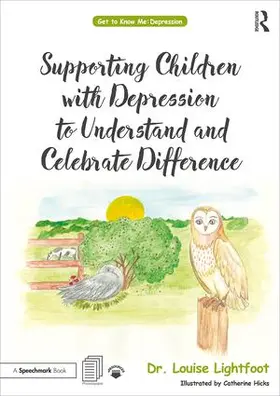 Lightfoot |  Supporting Children with Depression to Understand and Celebrate Difference | Buch |  Sack Fachmedien