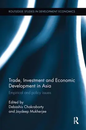 Chakraborty / Mukherjee |  Trade, Investment and Economic Development in Asia | Buch |  Sack Fachmedien