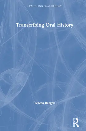 Bergen |  Transcribing Oral History | Buch |  Sack Fachmedien