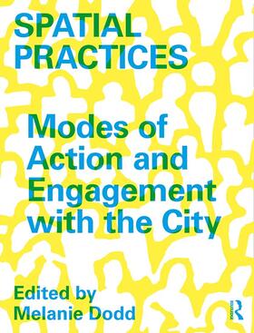 Dodd |  Spatial Practices: Modes of Action and Engagement with the City | Buch |  Sack Fachmedien
