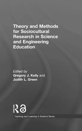 Kelly / Green |  Theory and Methods for Sociocultural Research in Science and Engineering Education | Buch |  Sack Fachmedien