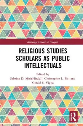 MisirHiralall / Fici / Vigna |  Religious Studies Scholars as Public Intellectuals | Buch |  Sack Fachmedien