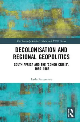 Passemiers |  Decolonisation and Regional Geopolitics | Buch |  Sack Fachmedien