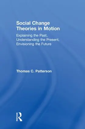 Patterson |  Social Change Theories in Motion | Buch |  Sack Fachmedien