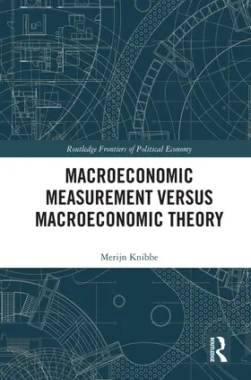 Knibbe |  Macroeconomic Measurement Versus Macroeconomic Theory | Buch |  Sack Fachmedien