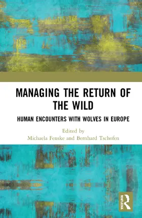 Fenske / Tschofen |  Managing the Return of the Wild | Buch |  Sack Fachmedien