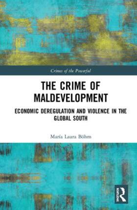 Böhm |  The Crime of Maldevelopment | Buch |  Sack Fachmedien