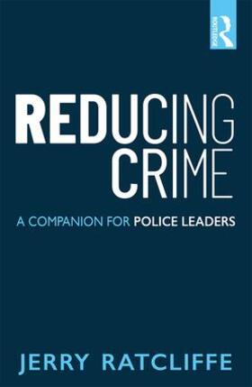 Ratcliffe |  Reducing Crime | Buch |  Sack Fachmedien