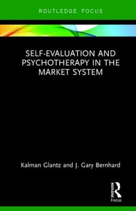 Glantz / Bernhard |  Self-Evaluation And Psychotherapy In The Market System | Buch |  Sack Fachmedien