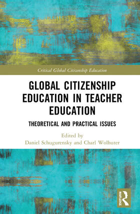 Schugurensky / Wolhuter |  Global Citizenship Education in Teacher Education | Buch |  Sack Fachmedien