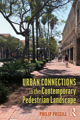 Pregill |  Urban Connections in the Contemporary Pedestrian Landscape | Buch |  Sack Fachmedien