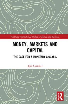 Cartelier |  Money, Markets and Capital | Buch |  Sack Fachmedien