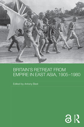 Best |  Britain's Retreat from Empire in East Asia, 1905-1980 | Buch |  Sack Fachmedien