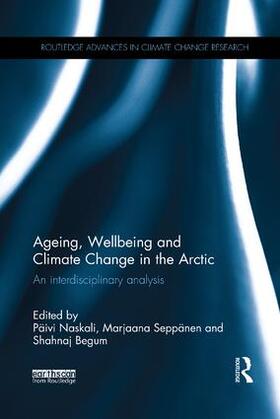 Naskali / Seppänen / Begum |  Ageing, Wellbeing and Climate Change in the Arctic | Buch |  Sack Fachmedien