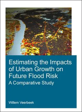 Veerbeek |  Estimating the Impacts of Urban Growth on Future Flood Risk | Buch |  Sack Fachmedien