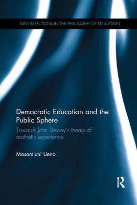 Ueno |  Democratic Education and the Public Sphere | Buch |  Sack Fachmedien