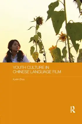 Zhou |  Youth Culture in Chinese Language Film | Buch |  Sack Fachmedien