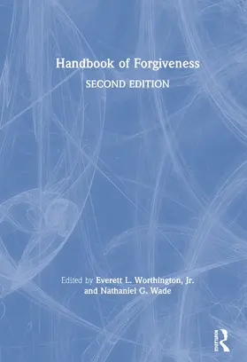 Worthington, Jr. / Wade |  Handbook of Forgiveness | Buch |  Sack Fachmedien