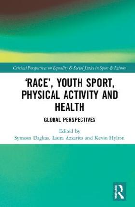 Dagkas / Azzarito / Hylton |  'Race', Youth Sport, Physical Activity and Health | Buch |  Sack Fachmedien