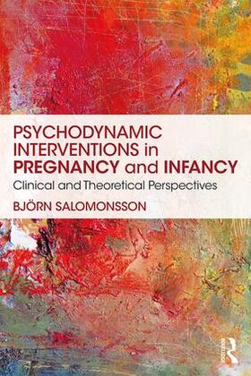 Salomonsson |  Psychodynamic Interventions in Pregnancy and Infancy | Buch |  Sack Fachmedien