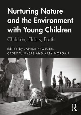 Kroeger / Myers / Morgan |  Nurturing Nature and the Environment with Young Children | Buch |  Sack Fachmedien