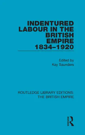 Saunders |  Indentured Labour in the British Empire, 1834-1920 | Buch |  Sack Fachmedien