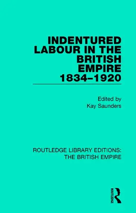 Saunders |  Indentured Labour in the British Empire, 1834-1920 | Buch |  Sack Fachmedien