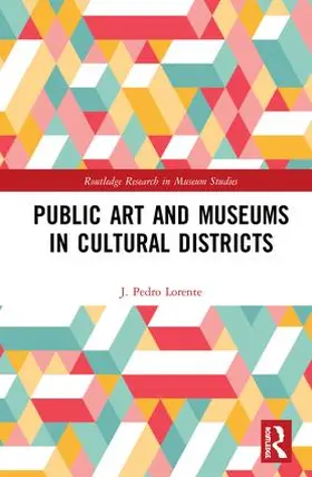 Lorente |  Public Art and Museums in Cultural Districts | Buch |  Sack Fachmedien