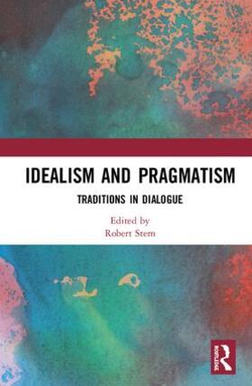 Stern |  Idealism and Pragmatism | Buch |  Sack Fachmedien