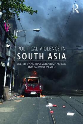 Riaz / Zaman / Nasreen |  Political Violence in South Asia | Buch |  Sack Fachmedien