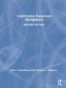 Schaufelberger / Migliaccio |  Construction Equipment Management | Buch |  Sack Fachmedien