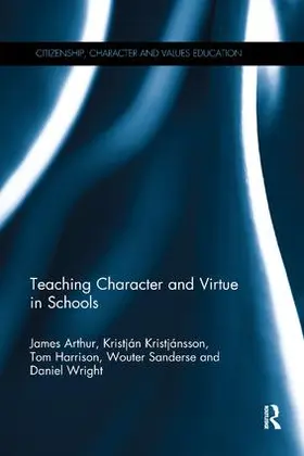 Arthur / Kristjansson / Kristjánsson |  Teaching Character and Virtue in Schools | Buch |  Sack Fachmedien