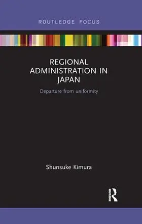 Kimura |  Regional Administration in Japan | Buch |  Sack Fachmedien