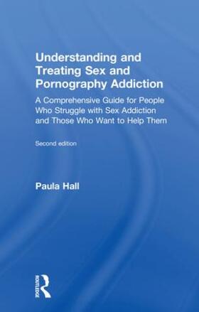 Hall |  Understanding and Treating Sex and Pornography Addiction | Buch |  Sack Fachmedien