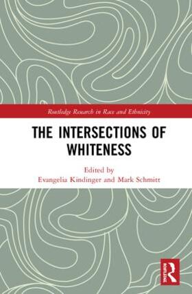 Kindinger / Schmitt |  The Intersections of Whiteness | Buch |  Sack Fachmedien