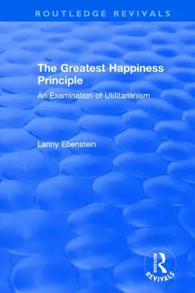 Ebenstein |  : The Greatest Happiness Principle (1986) | Buch |  Sack Fachmedien