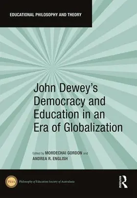 Gordon / English |  John Dewey's Democracy and Education in an Era of Globalization | Buch |  Sack Fachmedien