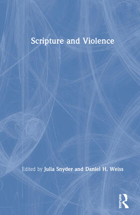 Snyder / Weiss |  Scripture and Violence | Buch |  Sack Fachmedien