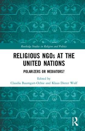 Baumgart-Ochse / Wolf |  Religious NGOs at the United Nations | Buch |  Sack Fachmedien
