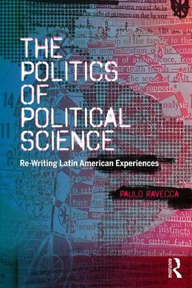 Ravecca |  The Politics of Political Science | Buch |  Sack Fachmedien