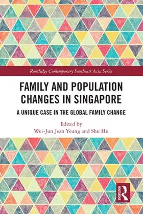 Yeung / Hu |  Family and Population Changes in Singapore | Buch |  Sack Fachmedien