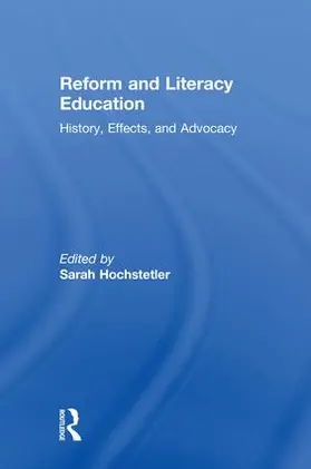 Hochstetler |  Reform and Literacy Education | Buch |  Sack Fachmedien