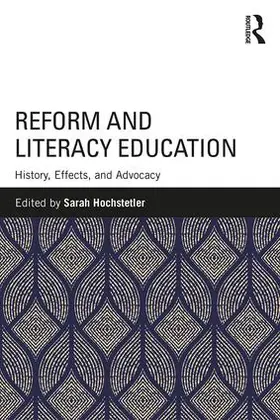 Hochstetler |  Reform and Literacy Education | Buch |  Sack Fachmedien