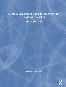 DeVries |  Literacy Assessment and Intervention for Classroom Teachers | Buch |  Sack Fachmedien