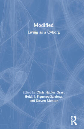 Gray / Figueroa-Sarriera / Mentor |  Modified: Living as a Cyborg | Buch |  Sack Fachmedien