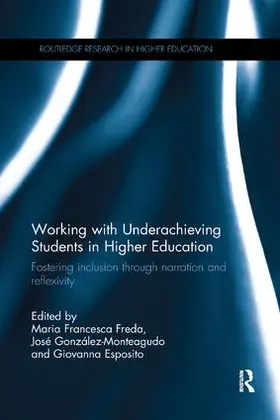 Freda / González-Monteagudo / Esposito |  Working with Underachieving Students in Higher Education | Buch |  Sack Fachmedien