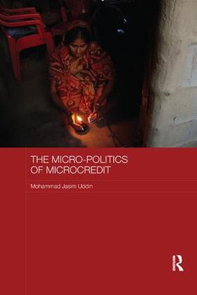 Uddin |  The Micro-politics of Microcredit | Buch |  Sack Fachmedien