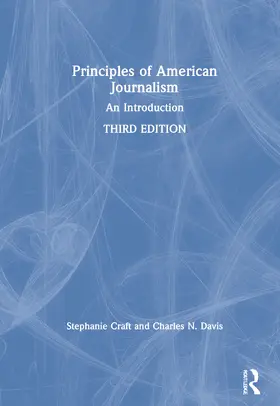 Craft / Davis |  Principles of American Journalism | Buch |  Sack Fachmedien